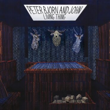 peter-bjorn-and-john-released-“living-thing”-15-years-ago-today