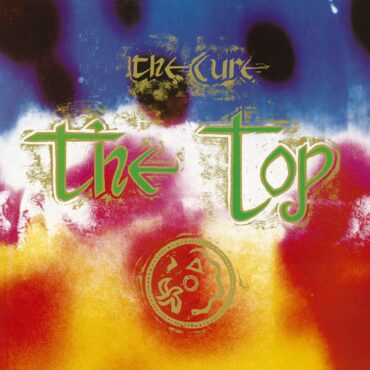 the-cure-released-“the-top”-40-year-ago-today