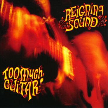 reigning-sound-released-“too-much-guitar”-20-years-ago-today