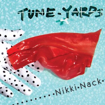 tune-yards-released-“nikki-nack”-10-years-ago-today