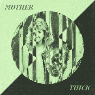 thick-–-“mother”