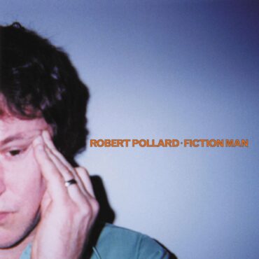 robert-pollard-released-“fiction-man”-20-years-ago-today