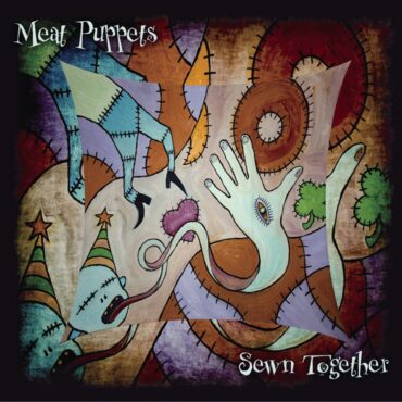 meat-puppets-released-“sewn-together”-15-years-ago-today