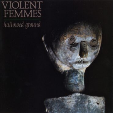 violent-femmes-released-“hallowed-ground”-40-years-ago-today