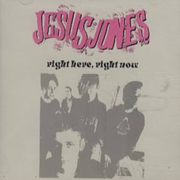 the-alternative-number-ones:-jesus-jones’-“right-here,-right-now”