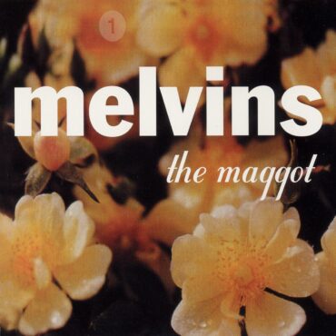 the-melvins-released-“the-maggot”-25-years-ago-today