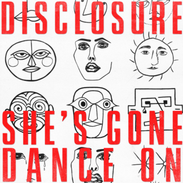 disclosure-–-“she’s-gone,-dance-on”