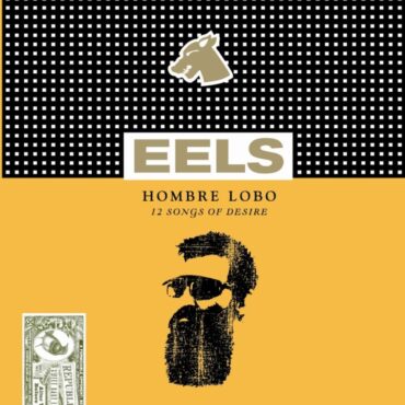 eels-released-“hombre-lobo”-15-years-ago-today