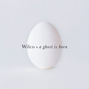 wilco-released-“a-ghost-is-born”-20-years-ago-today