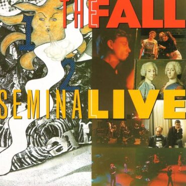 the-fall-released-“seminal-live”-35-years-ago-today