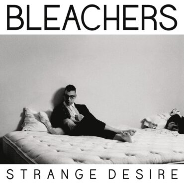 bleachers-released-debut-album-“strange-desire”-10-years-ago-today