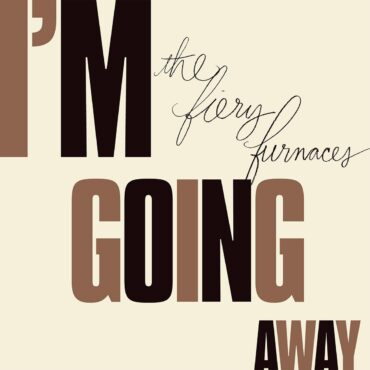 the-fiery-furnaces-released-“i’m-going-away”-10-years-ago-today