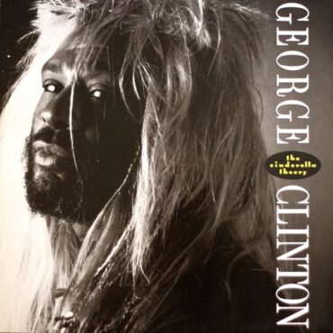 george-clinton-released-“the-cinderella-theory”-35-years-ago-today