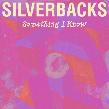 silverbacks-–-“something-i-know”