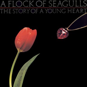 a-flock-of-seagulls-released-“the-story-of-a-young-heart”-40-years-ago-today