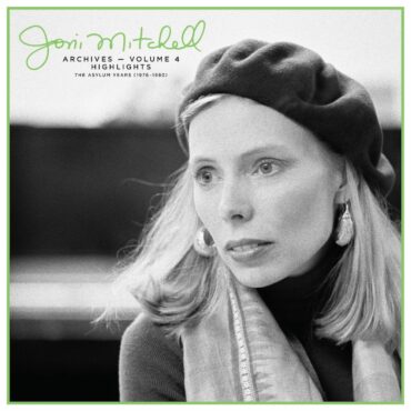 hear-joni-mitchell’s-previously-unreleased-“hejira”-demo-from-new-archives,-vol.-4:-the-asylum-years-(1976-1980)-box-set