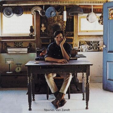 townes-van-zandt-released-his-self-titled-third-album-55-years-ago-today