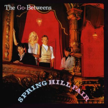 the-go-betweens-released-“spring-hill-fair”-40-years-ago-today