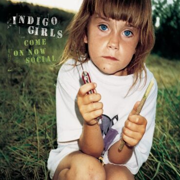 indigo-girls-released-“come-on-now-social”-25-years-ago-today