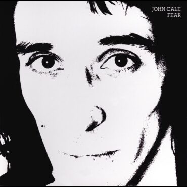 john-cale-released-“fear”-50-years-ago-today